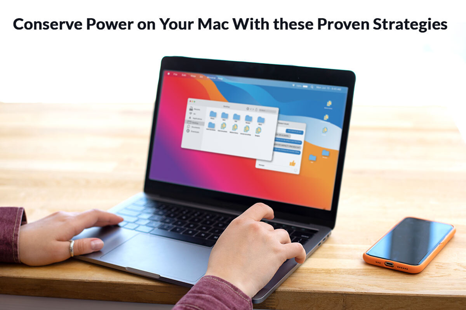 Conserve Power on Your Mac With These Proven Strategies